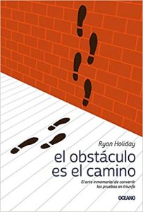 El obstáculo es el camino