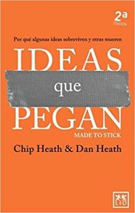 Ideas que pegan - Made To Stick