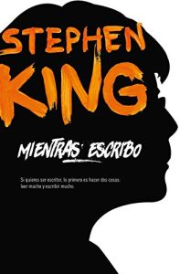 Mientras Escribo - Stephen King