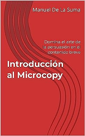Introducción al Microcopy: Domina el arte de la persuasión en el contenido breve