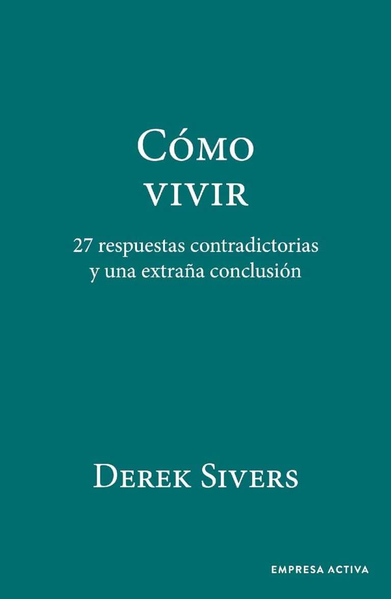 Cómo vivir - Derek Sivers