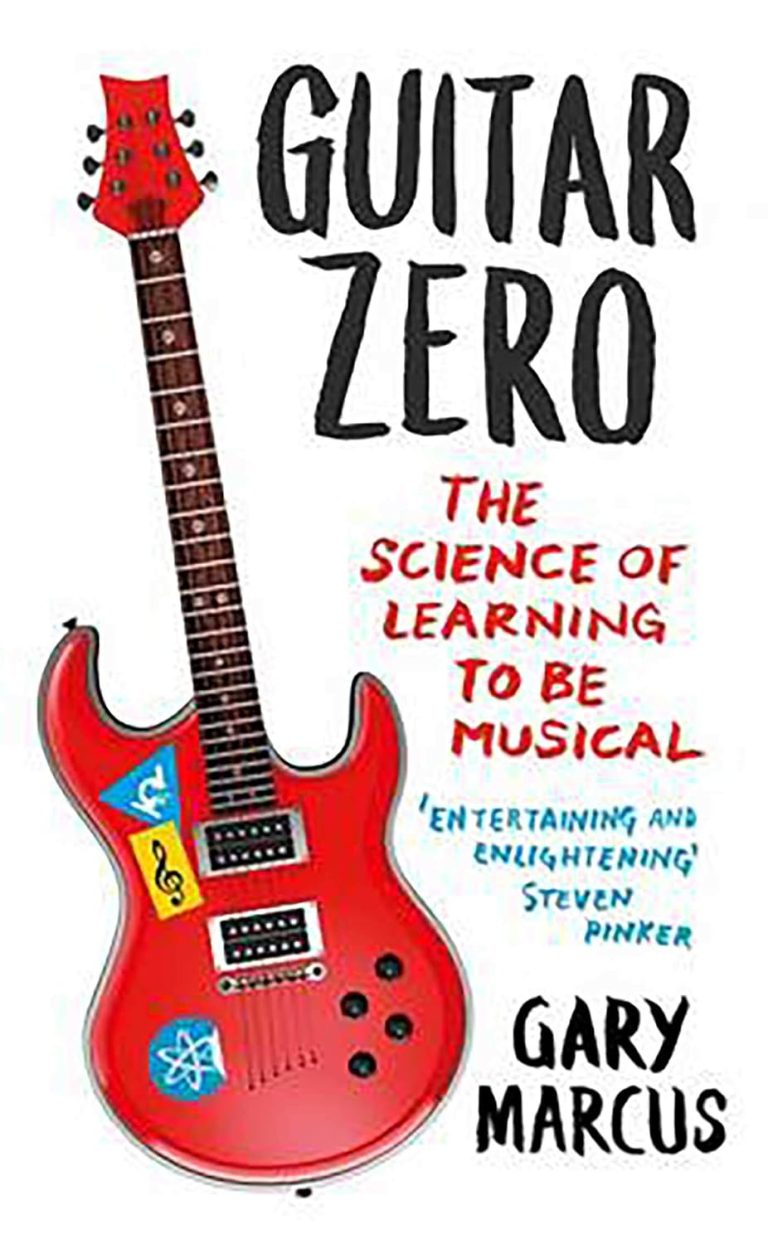 Guitar Zero: The Science of Learning to be Musical