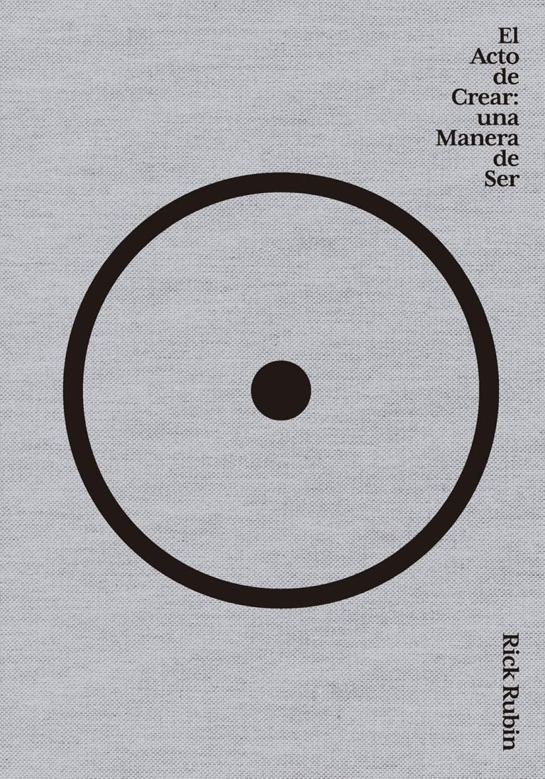 El Acto de Crear - Rick Rubin