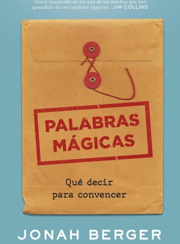 Palabras mágicas: Qué decir para convencer